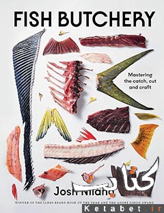 Fish Butchery: Mastering The Catch, Cut, And Craft