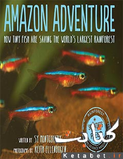 Amazon Adventure: How Tiny Fish Are Saving the World’s Largest Rainforest