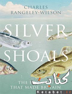 Silver Shoals: Five Fish That Made Britain