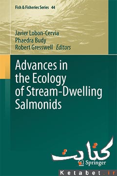 Advances in the Ecology of Stream-Dwelling Salmonids